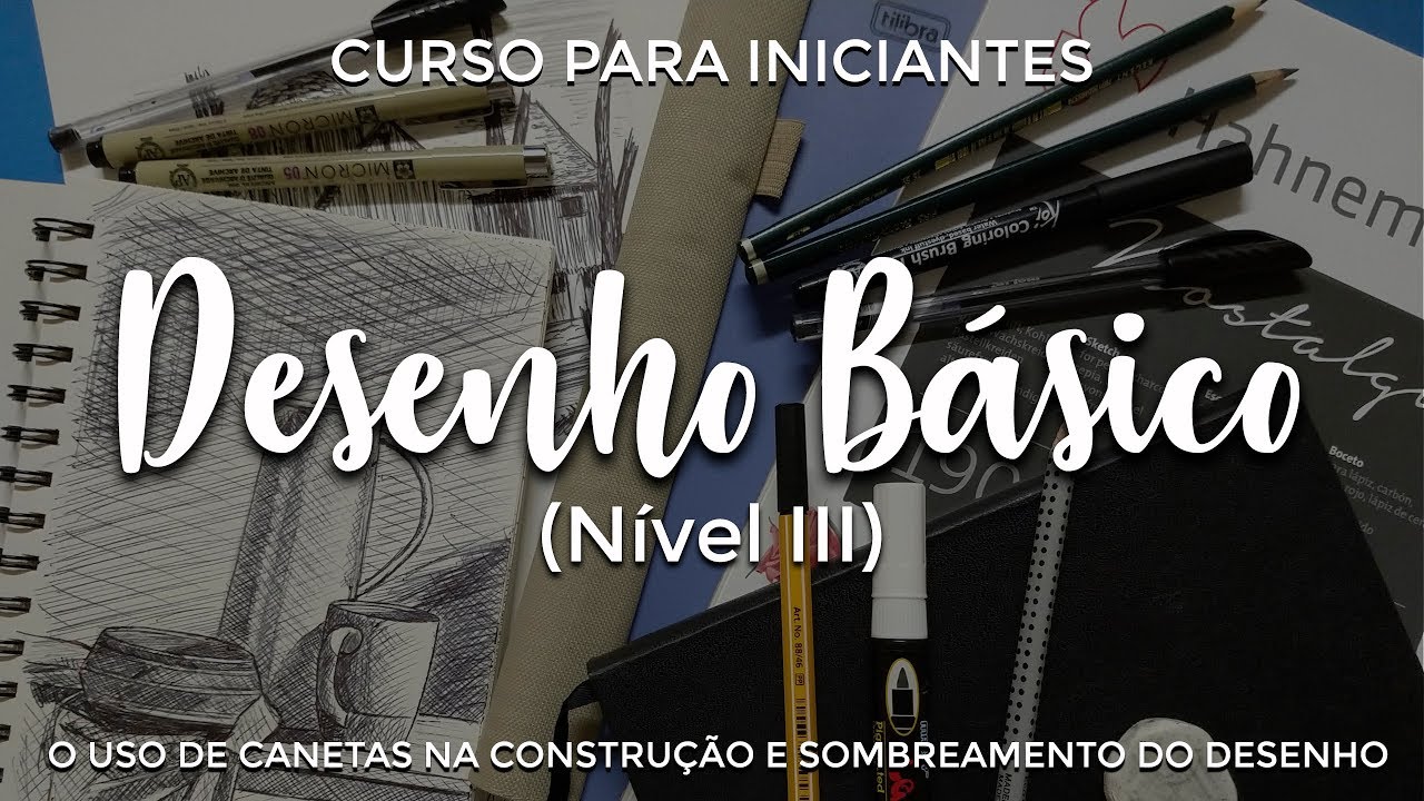 CURSO BÁSICO DE DESENHO PARA INICIANTES - NÍVEL III - YouTube