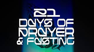 21 Days of Prayer \u0026 Fasting - Monday, January 20th