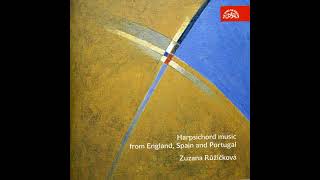 Cabezón, Seixas, Etc - Harpsichord music from England, Spain and Portugal [Zuzana Růžičková][Disc 2]