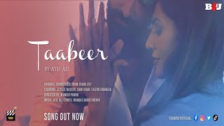 Taabeer Lyrical Video Song | Yaara Vey | Aleeze Nasser | Sami Khan | Faizan Khawaja | B4U