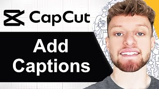 How To Add Captions in CapCut PC (Step By Step)