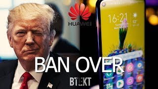 Ban Lifted | Huawei Are Back!