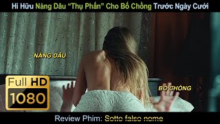 [Review Phim] Hi Hữu Nàng Dâu “Thụ Phấn” Cho Bố Chồng Trước Ngày Cưới \u0026 Cái Kết