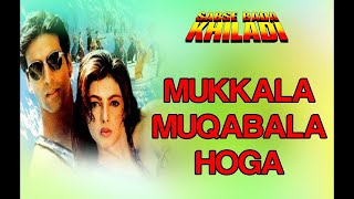 Mukkala Muqabla Hoga O Laila | Kumar Sanu & Alka Yagnik | Sabse Bada Khiladi