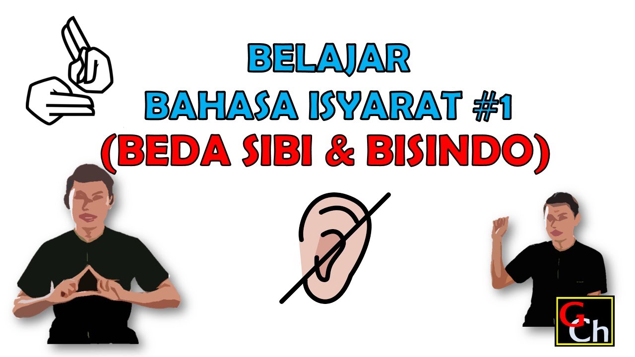 Mengenal Sistem Isyarat Bahasa Indonesia (SIBI - BISINDO ?) | Belajar ...