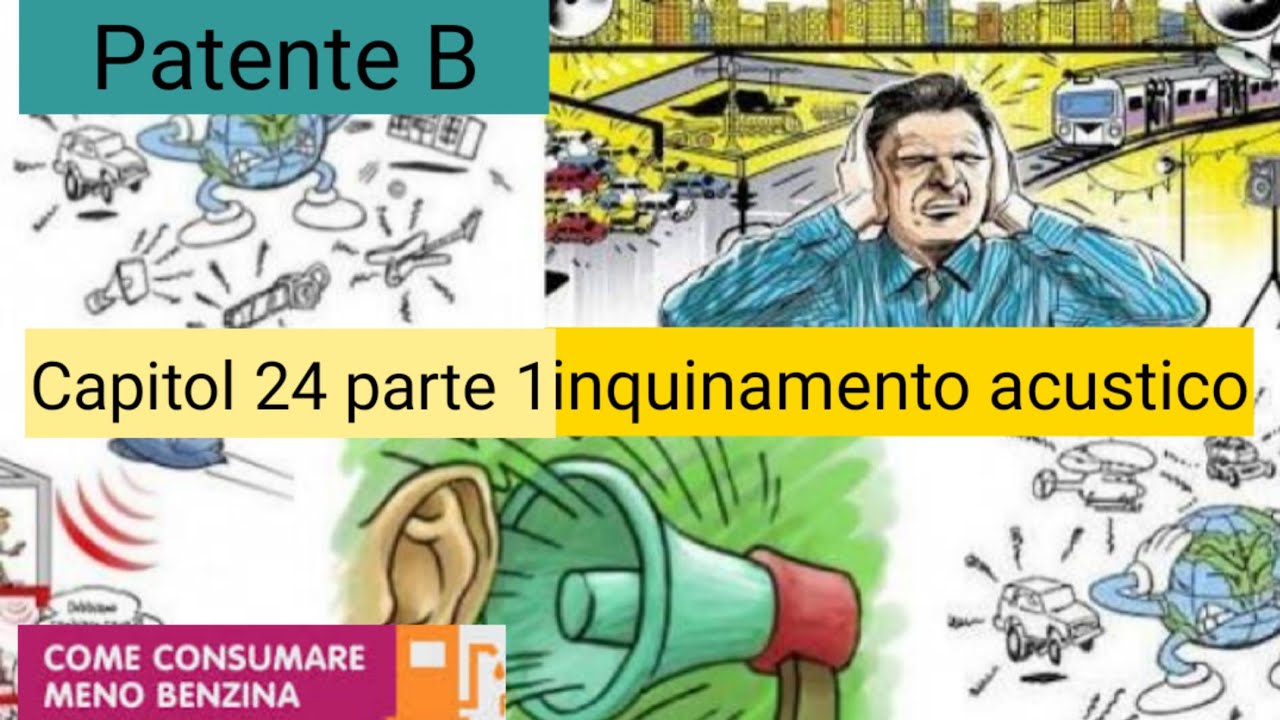 Patente B Capitolo 24 Parte 1/2 | Inquinamento Acustico | Limitazione ...