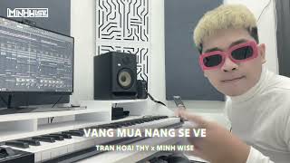 VẮNG MƯA NẮNG SẼ VỀ REMIX | TRẦN HOÀI THY x MINH WISE (TikTok Trending)