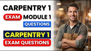2026 Carpentry 1 Module 1 Exam Questions: Pass Your Certification On Your First Try