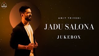Jadu Salona | Full Album Jukebox | Amit Trivedi