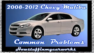 Chevy Malibu 7th Gen 2008 to 2012 common problems, issues, defects, recalls and complaints