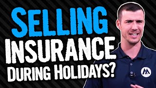 The TRUTH About Selling Life Insurance During The Holidays!