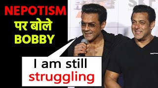 Breaking: Bobby Deol Bole Ke Me Struggle Kar Raha Hum Nepotism Par Kahi Badi Baat