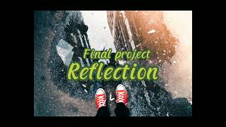 🪞The final project: Reflection🪞
