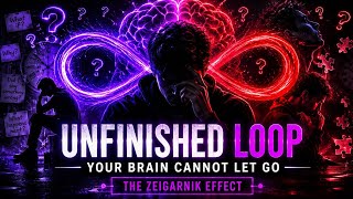 The Zeigarnik Effect: Why You Can't Let Go