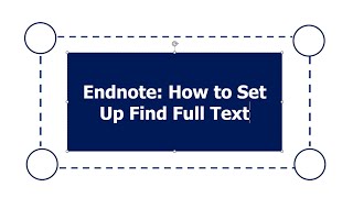 Endnote Tutorial: How to Set Up Find Full Text