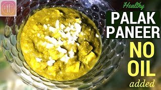 Healthy Palak Paneer Recipe| High Protein Indian style