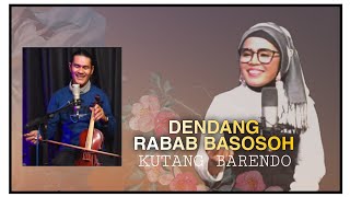 RABAB BASOSOH • KUTANG BARENDO || Bundo - Syahrial T - Lepai - Jhonpi