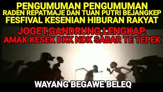 BALADA AMAK KESEK,  WAYANG BEGAWE BELEQ