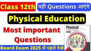 class 12 physical education important questions for board exam 2025 | cbse board exam 2025