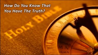 How Do You Know You Have the Truth - Bob G - 2024-06-09