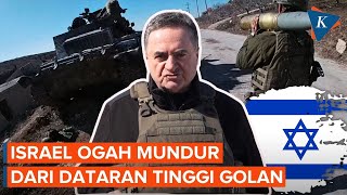 Israel “Ngotot” Duduki Dataran Tinggi Golan Suriah Tanpa Batas Waktu