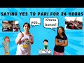 Saying Yes To Pari For 24 Hours Challenge | #learnwithpriyanshi #learnwithpari