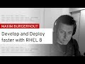 Develop and deploy faster with Red Hat Enterprise Linux | DevNation Tech Talk