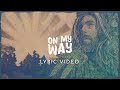 Sam Garrett - On My Way (Lyric Video)