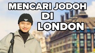 AKU CARI JODOH DEKAT LONDON😍| VLOG LONDON