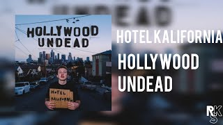 Hollywood Undead - Hotel Kalifornia Deluxe Version (Full Album) [Lyrics]
