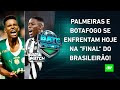 É HOJE! Palmeiras e Botafogo SE ENFRENTAM em JOGAÇO DECISIVO pela LIDERANÇA do BR! | BATE-PRONTO