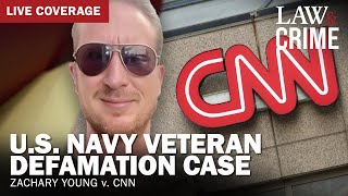 LIVE: CNN Defamation Trial — Zachary Young v. CNN — Day Six