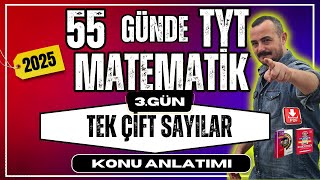 55 Günde TYT Matematik Kampı | 3. Gün | Tek Çift Sayılar | Konu Anlatımı 2025