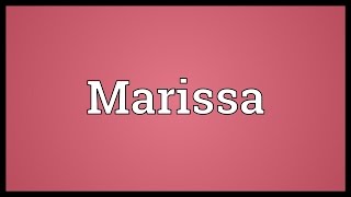 Marissa Meaning
