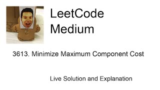3613. Minimize Maximum Component Cost (Leetcode Medium)