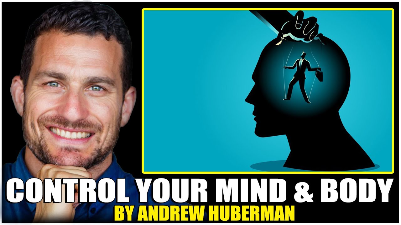 Neuroscientist: "Using The Body To Control The Mind" - Andrew Huberman ...