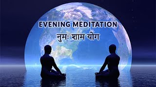 06 Mar 2025 Evening Meditation for Creating Positive Vibes