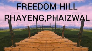 PHAYENG, PHAIZWAL FREEDOM HILL, MANIPUR