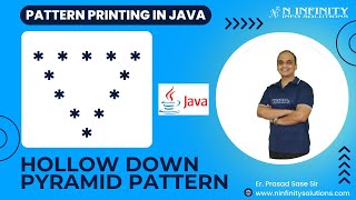 Pattern Printing in JAVA | Session 17 | Hollow Down Pyramid Pattern Printing | Prasad Sir