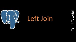 Left Join PostgreSQL Tutorial | Tamil