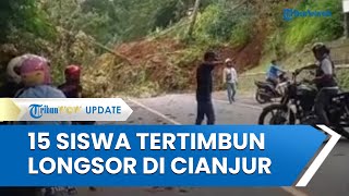 Akibat Gempa Cianjur, Truk dan Angkot Berisi 15 Siswa Tertimbun Longsor di Jalan Puncak Cianjur