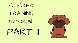 Dog Clicker Training Workshop Part II