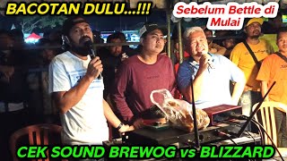 Bacotan sebelum di bunyikan. Cek sound Brewog vs Blizzard