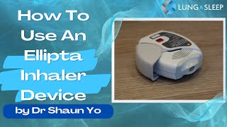 How to use an Ellipta Inhaler Device