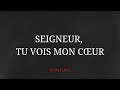 Écriture -  Seigneur, tu vois mon cœur (Lyric vidéo officielle)