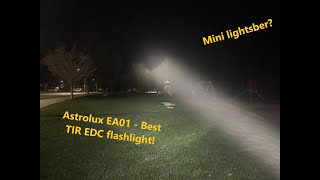 Astrolux EA01 - The best 3500 lumen TIR EDC flashlight!