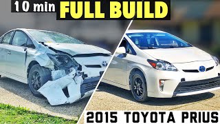 10 Min - FULL BUILD - Rebuilding 2015 Toyota Prius Wrecked From Auction -  At Ho