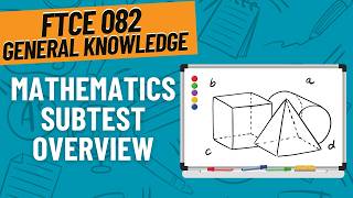 FTCE General Knowledge Math Overview | Everything You Need to Know to PASS FTCE 082 Math