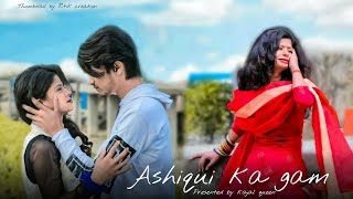 Aashiqui Ka Gum Hum Piye Ja Rahe Hain | Salmaan Ali | Very  Heartouching😢 Love Story | Kajal Queen |