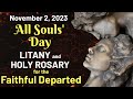 All Souls' Day 🙏 Litany & Thursday Rosary for the Faithful Departed 🙏 November 2, 2023